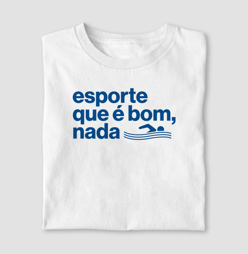 Esporte que é bom, nada