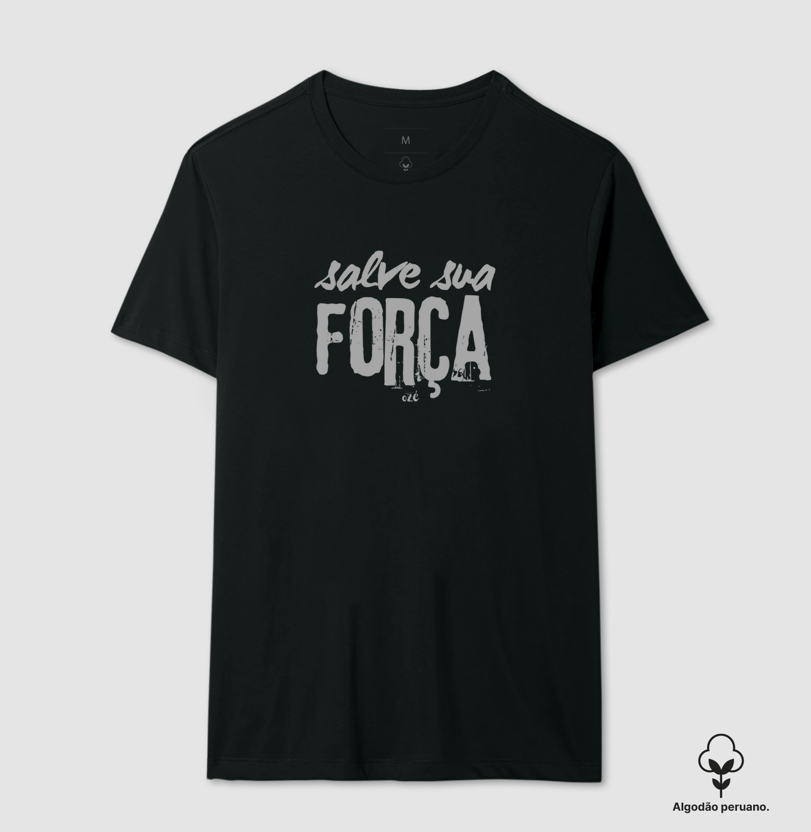 Salve sua força - Algodão Peruano