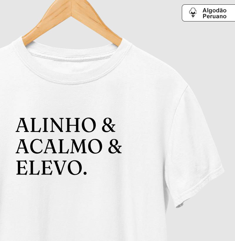 Alinho, Acalmo, Elevo
