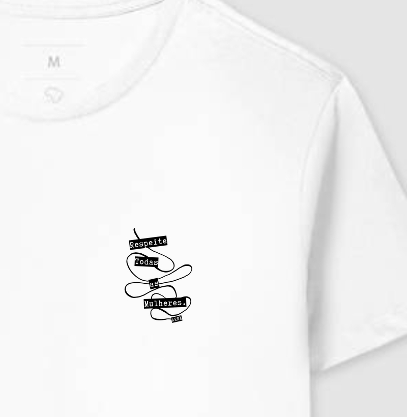Respeite todas as mulheres.