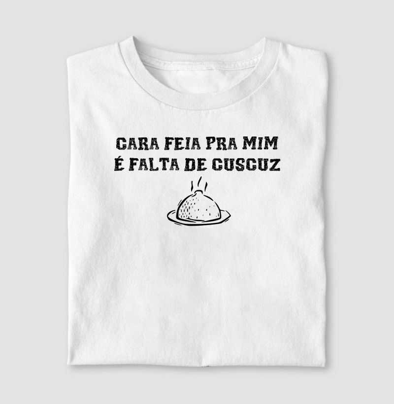 Cara Feira = Falta de Cuscuz