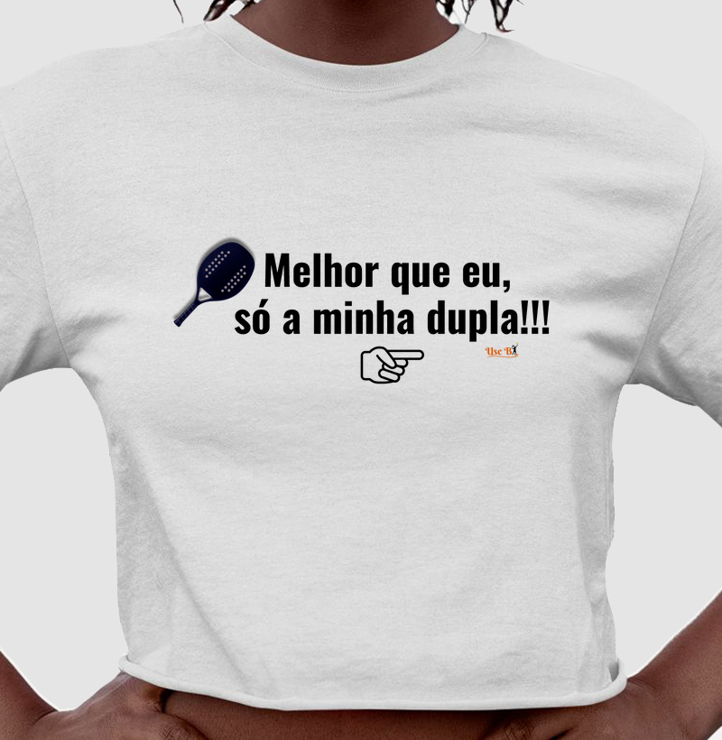 Melhor que eu, só a minha dupla! (Jogador da direita)
