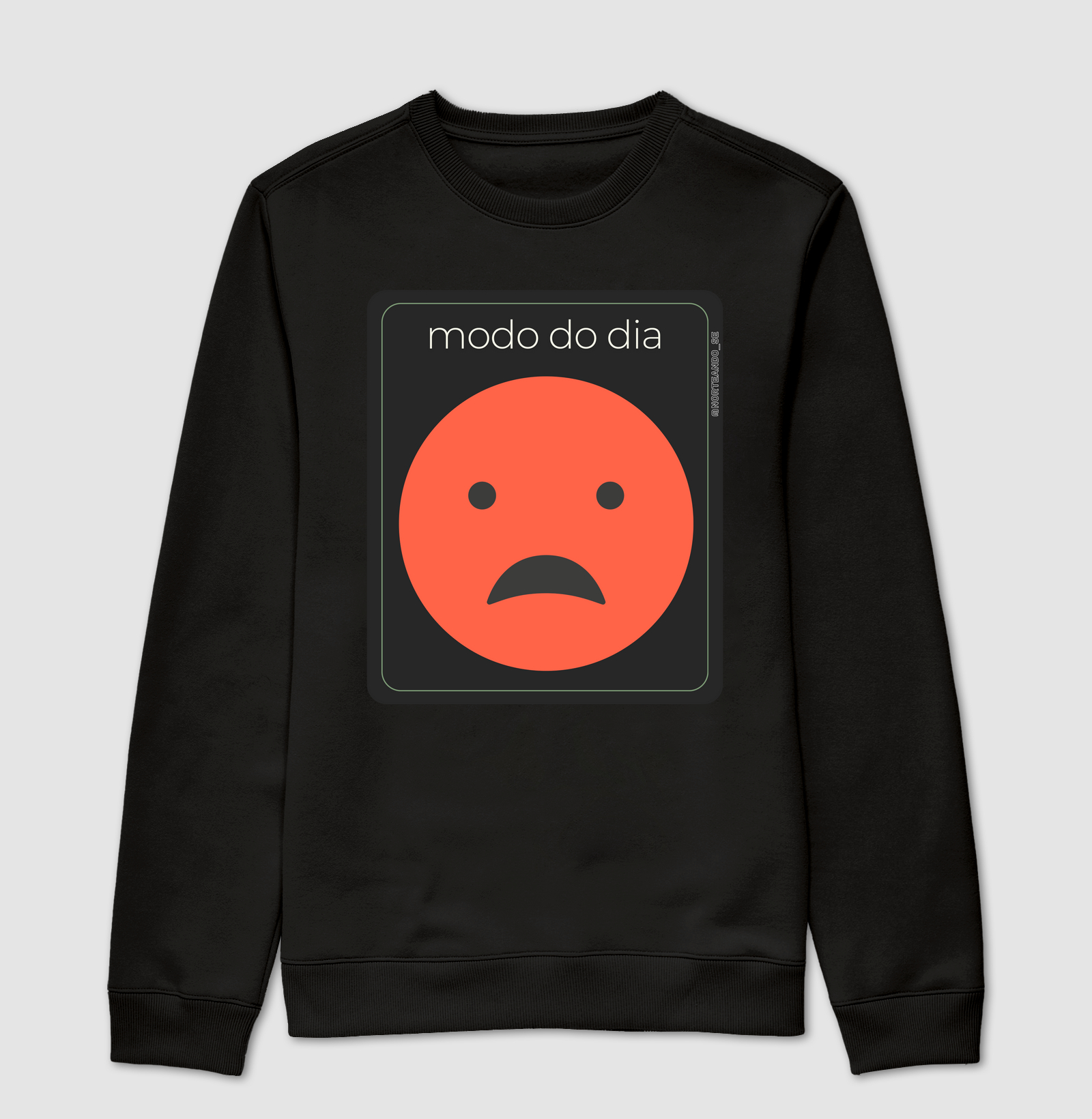 Peça "Modo do Dia - Muito Triste"