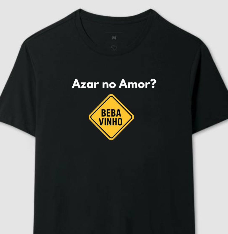 Azar no Amor? Beba Vinho.