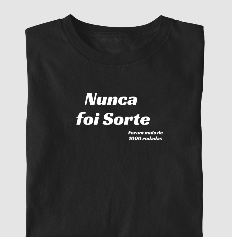 Nunca foi Sorte