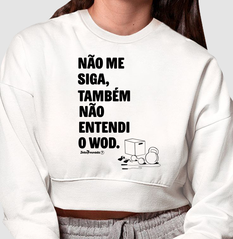 Cropped moletom Não me siga 