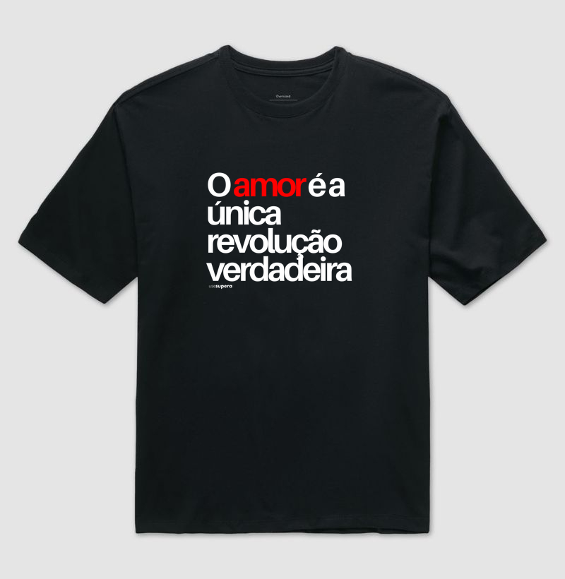 "O amor é a única revolução verdadeira"