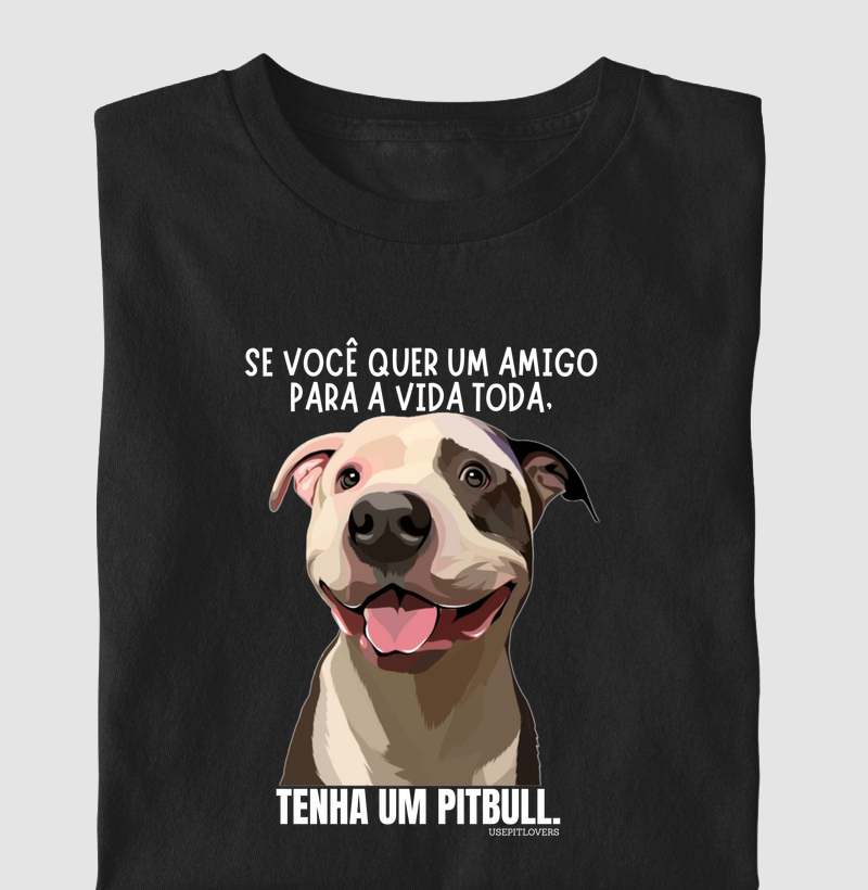 SE VOCÊ QUER UM AMIGO PARA A VIDA TODA, TENHA UM PIT BULL
