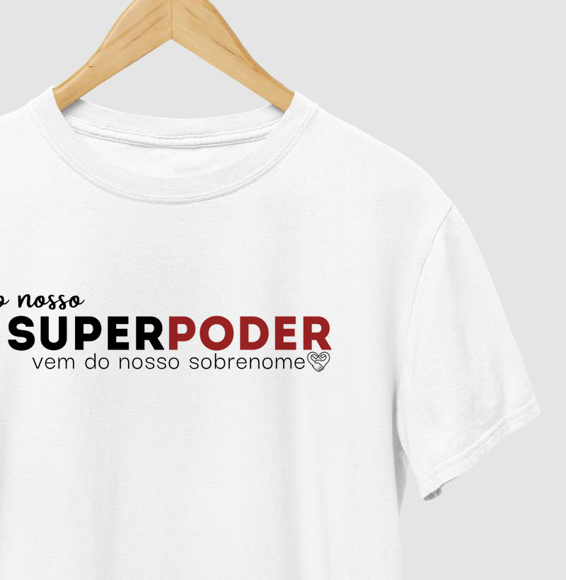 Camiseta Familia - O nosso super poder