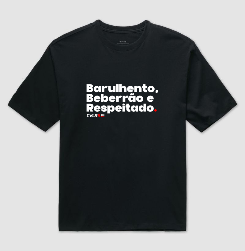 Barulhento, beberrão e respeitado.