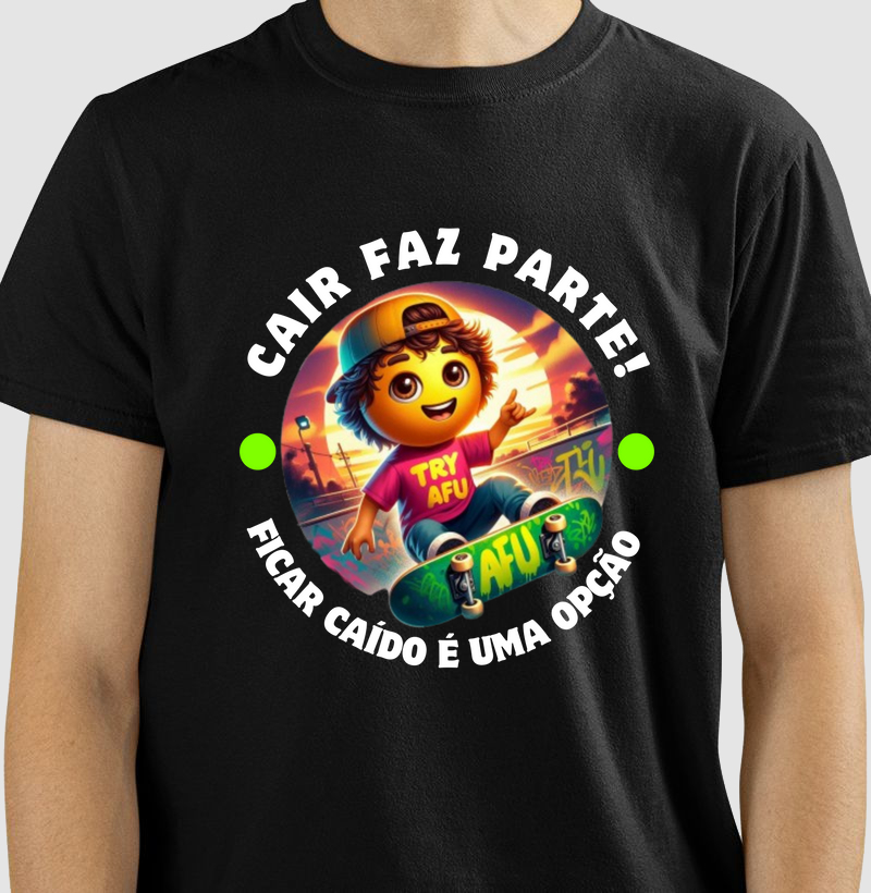 🔥 Camiseta Estampa Exclusiva Try Afú – "Cair faz parte, permanecer caído é uma opção". 🔥