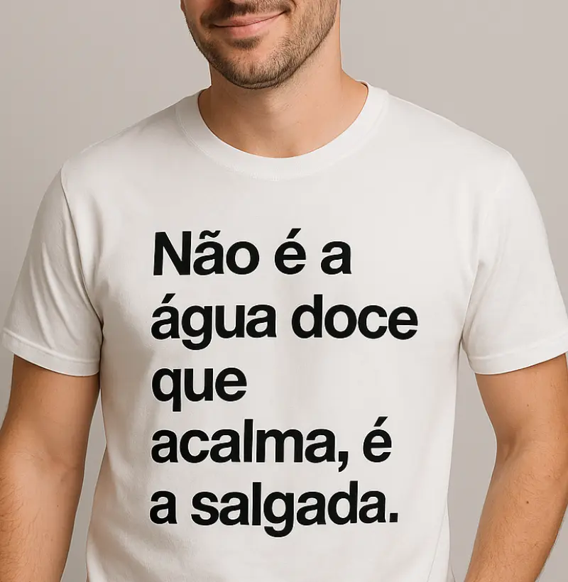 Não é a água doce que acalma