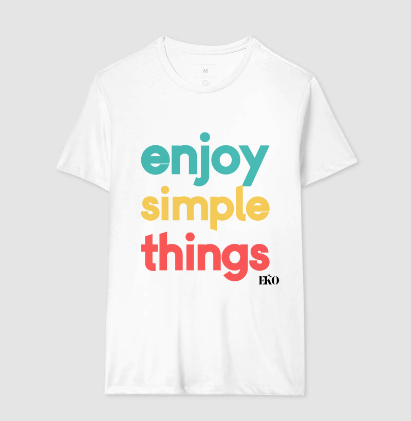 Enjoy simple things