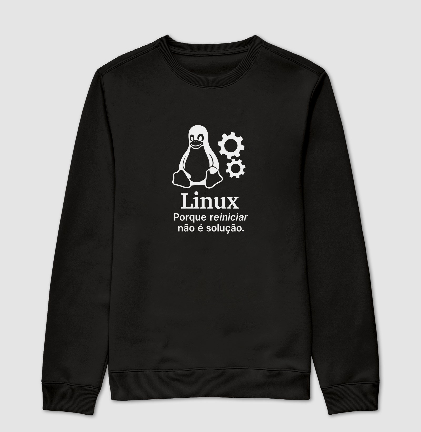 Suéter Moletom Linux Porque reiniciar não é solução (LIN)