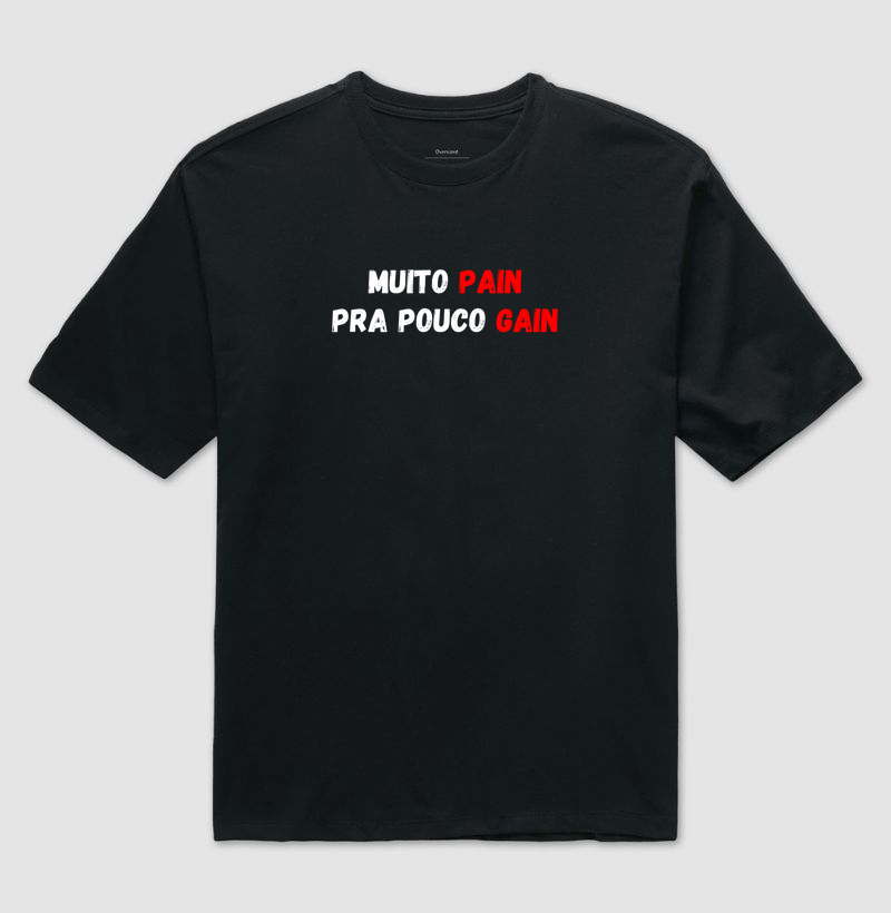 Muito Pain Pra Pouco Gain