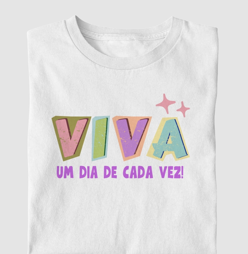 Viva um dia de cada vez!