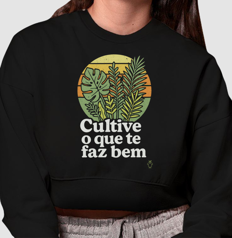 Cultive o que te faz bem