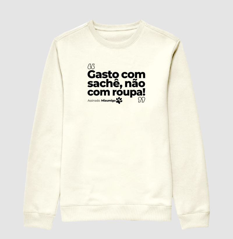 Gasto com sachê, não com roupa!