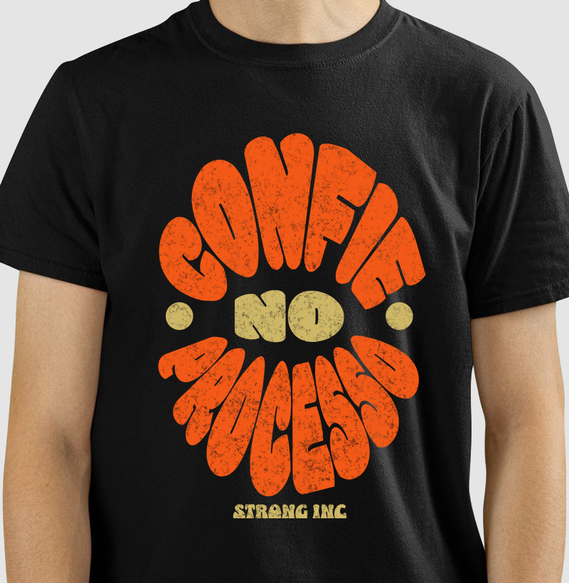 Camiseta Confie no Processo 