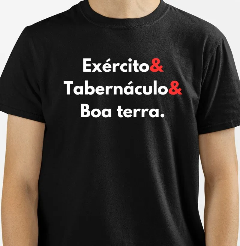 Camiseta Masculina "Exército, Tabernáculo & Boa Terra"