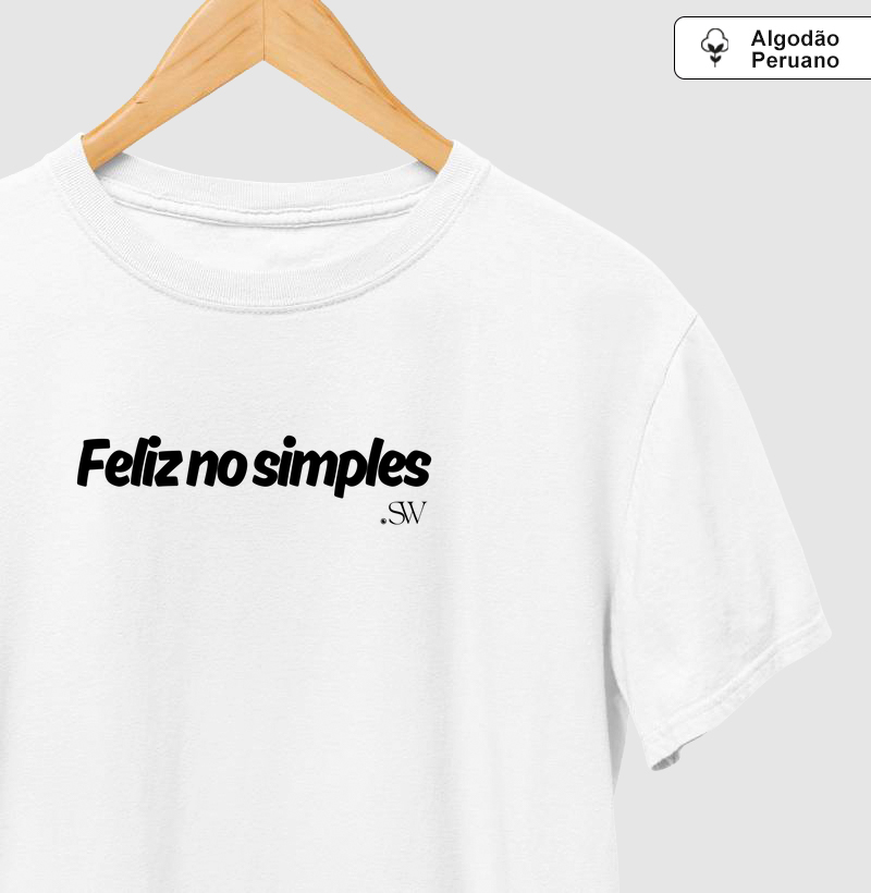 Algodão Premium | Feliz no Simples | Essência Minimalista - Shutter Wear SW 02