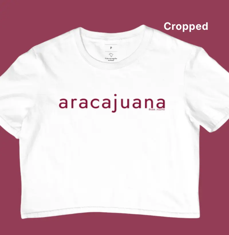 Cropped Aracajuana raiz