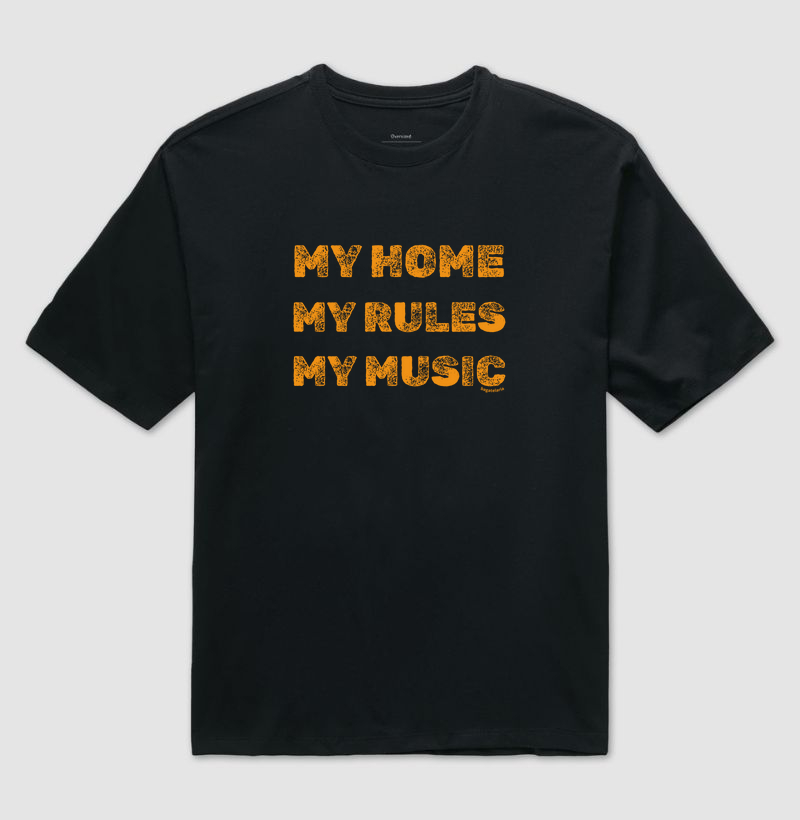 My Home, My Rules, My Music