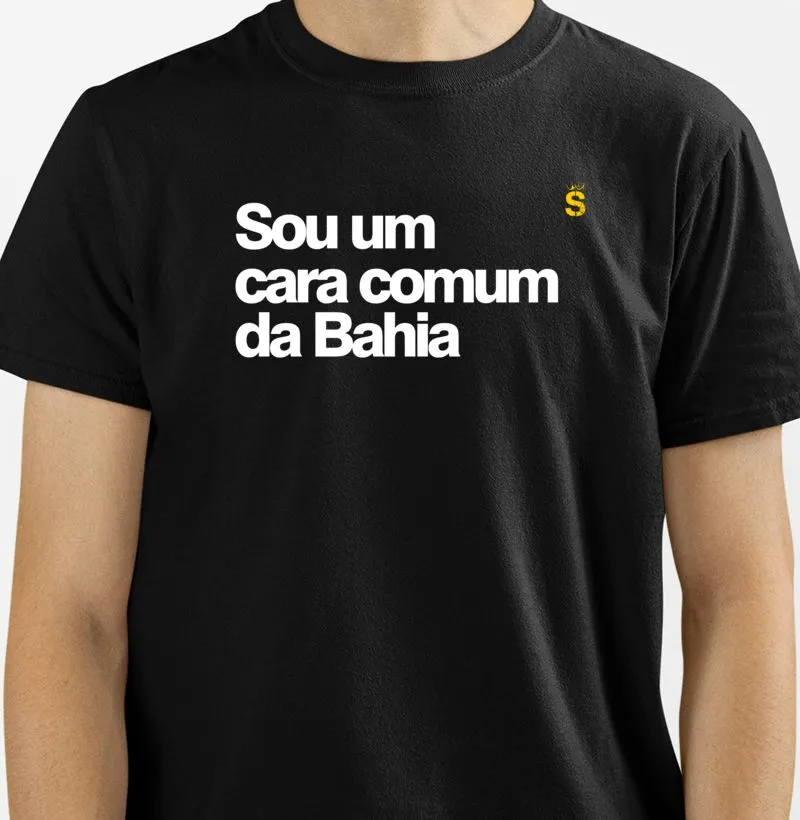 Sou um  cara comum da Bahia