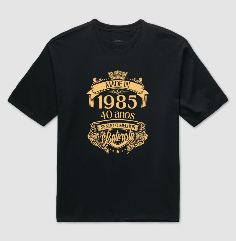 MADE IN 1985 - 40 ANOS SENDO O MELHOR BATERISTA