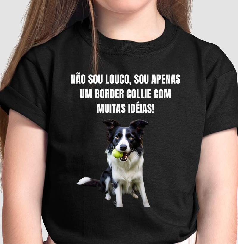 Não sou louco, sou um border collie com muitas idéias