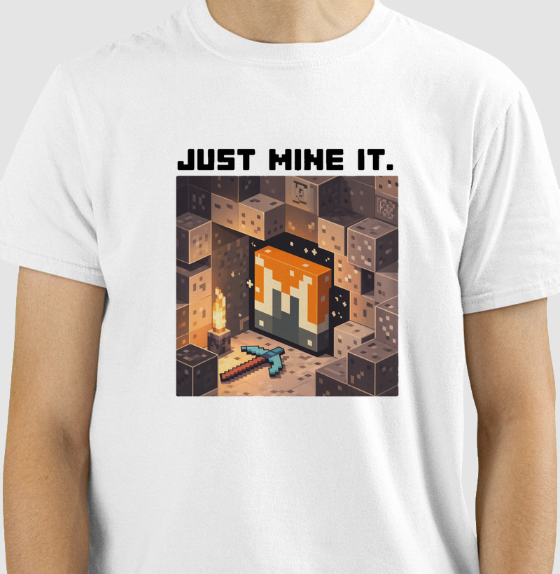 Just Mine It