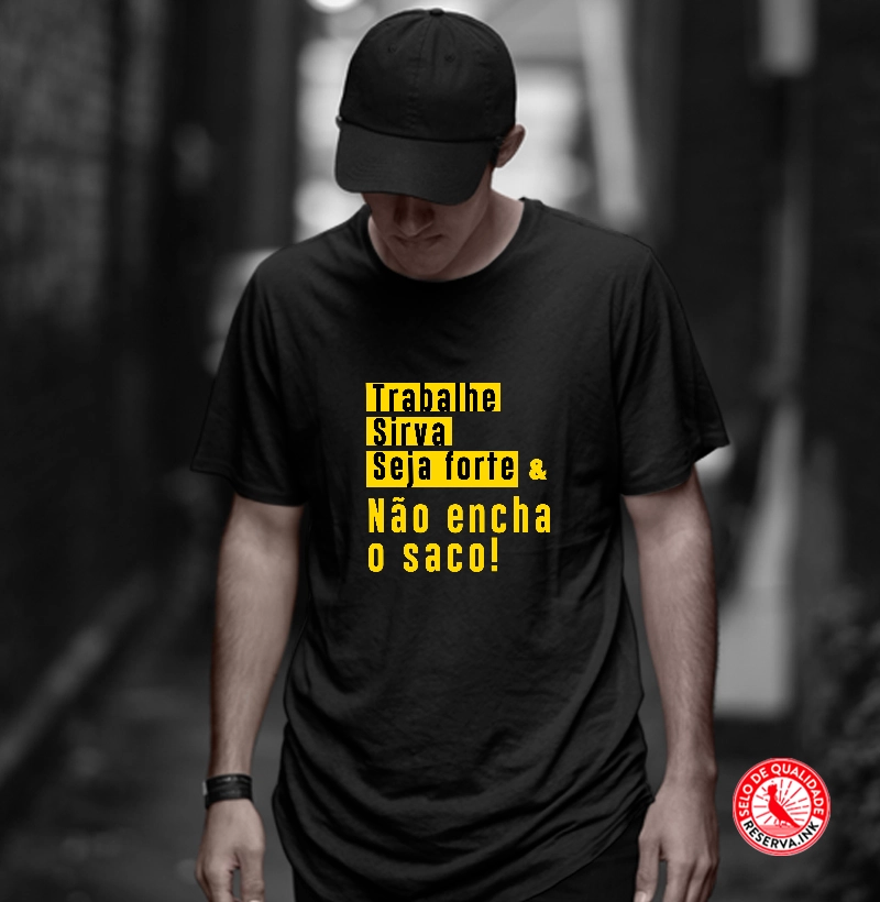 Camiseta Trabalhe e não encha o saco