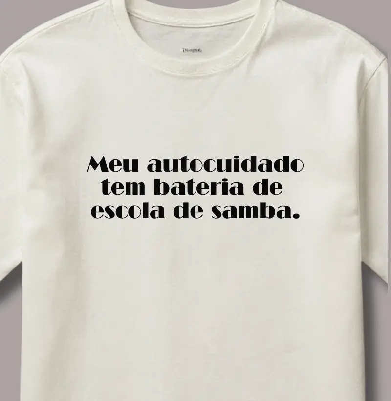 Meu Autocuidado Tem Bateria de Escola de Samba