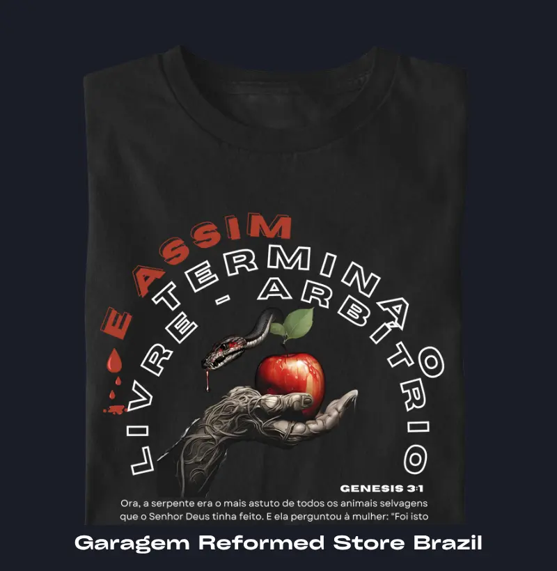  "E ASSIM TERMINA O LIVRE-ARBÍTRIO – GÊNESIS 3"