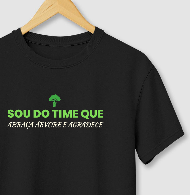 Camiseta "Abraça Árvore e Agradece"