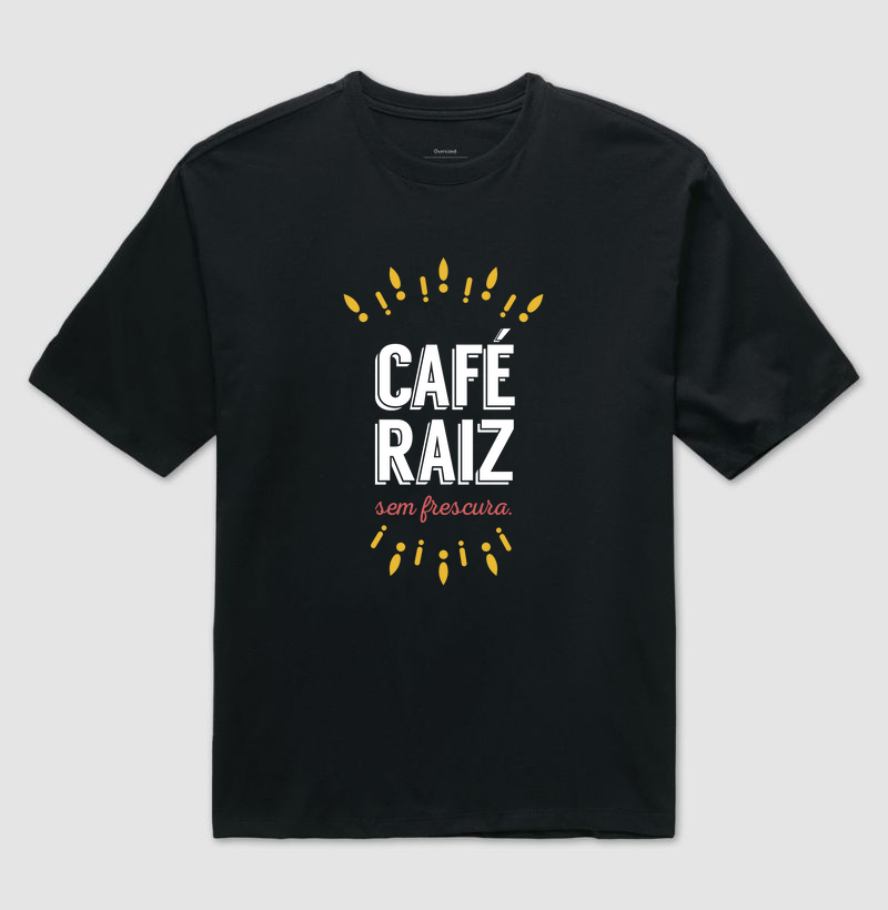 CAFÉ RAIZ SEM FRESCURA