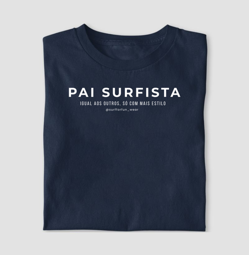 Pai surfista. Igual aos outros, mais com mais estilo.