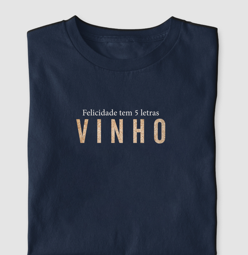 Felicidade tem 5 letras: Vinho - Rolha
