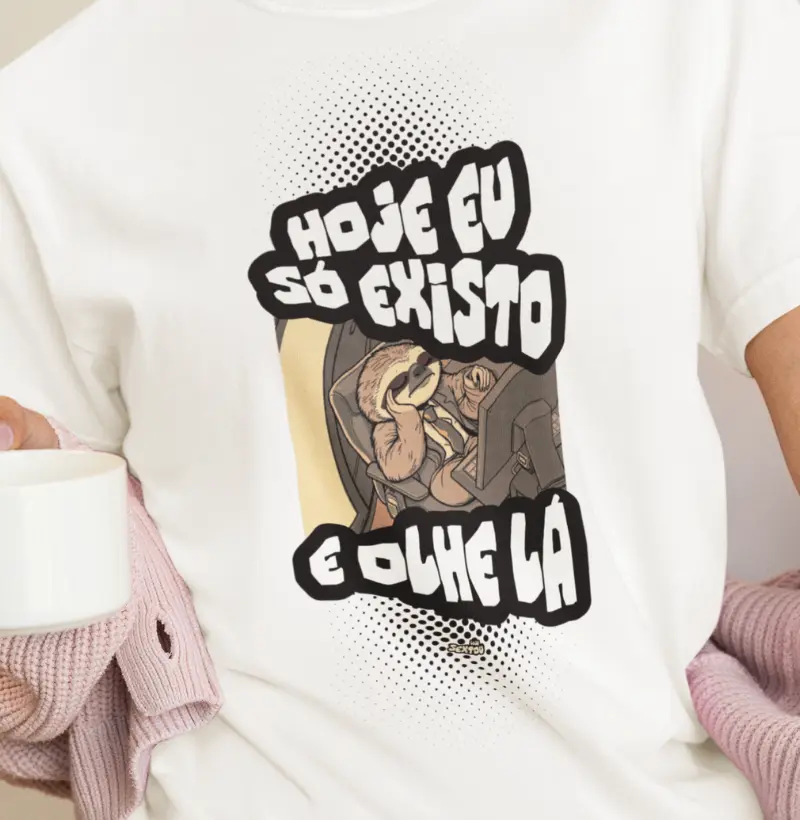 Hoje eu só Existo, e Olhe lá