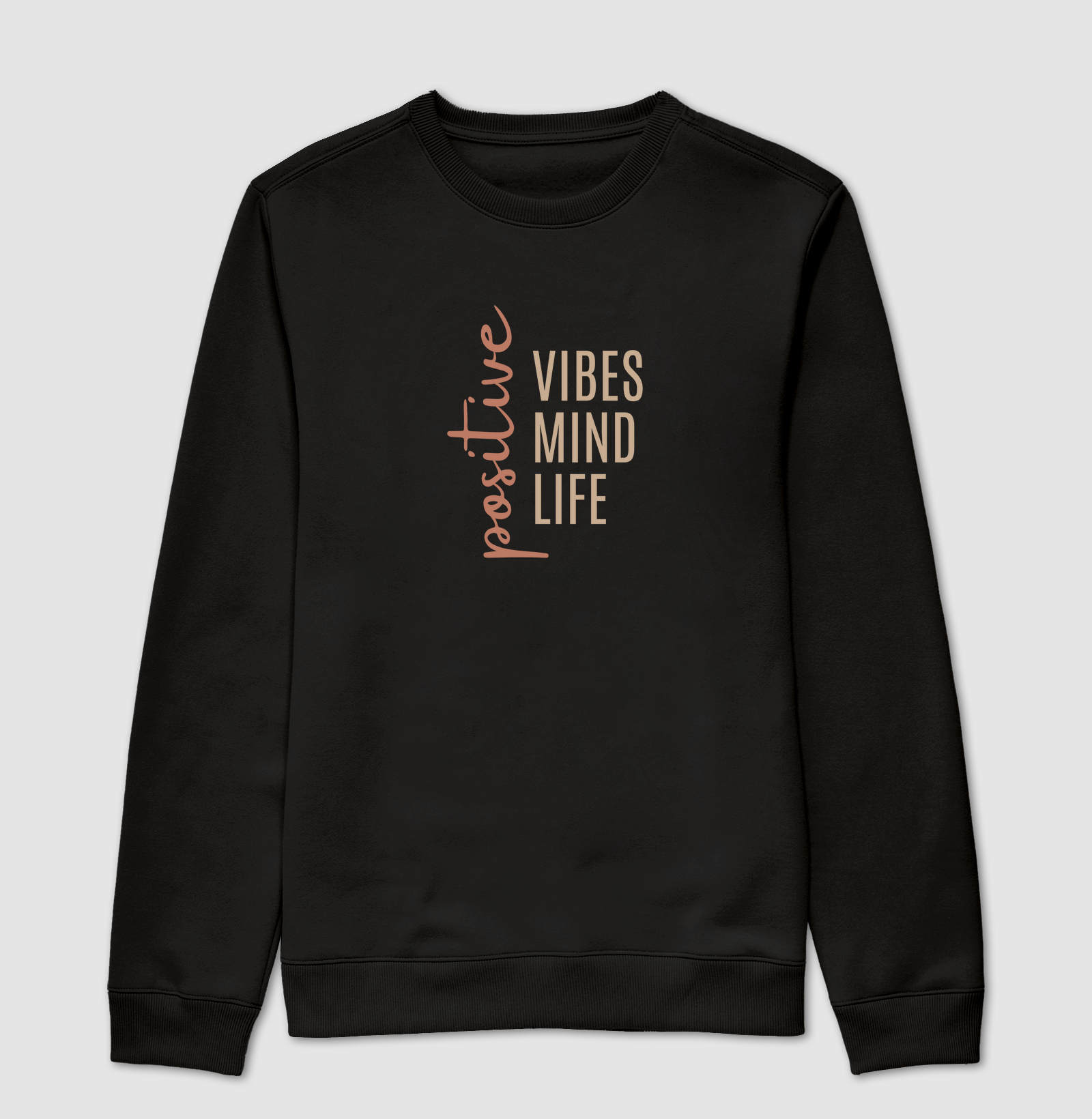 Positive Vibes Mind Life Rose