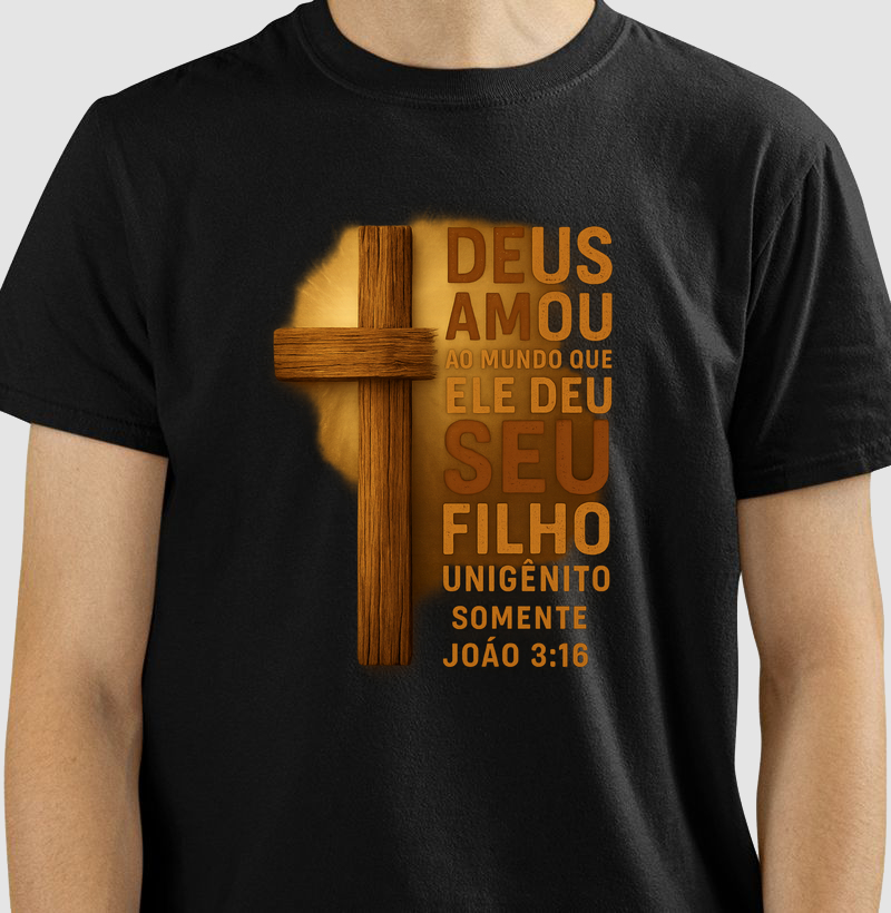 Camiseta Deus Amou o Mundo – João 3:16