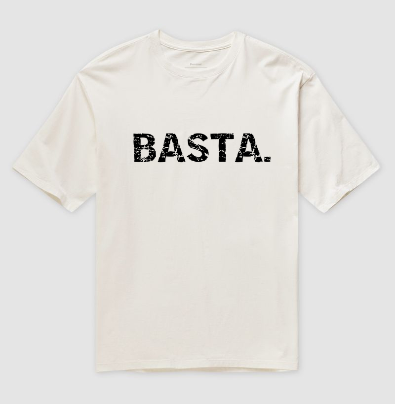 Camiseta BASTA. l Posicionamento