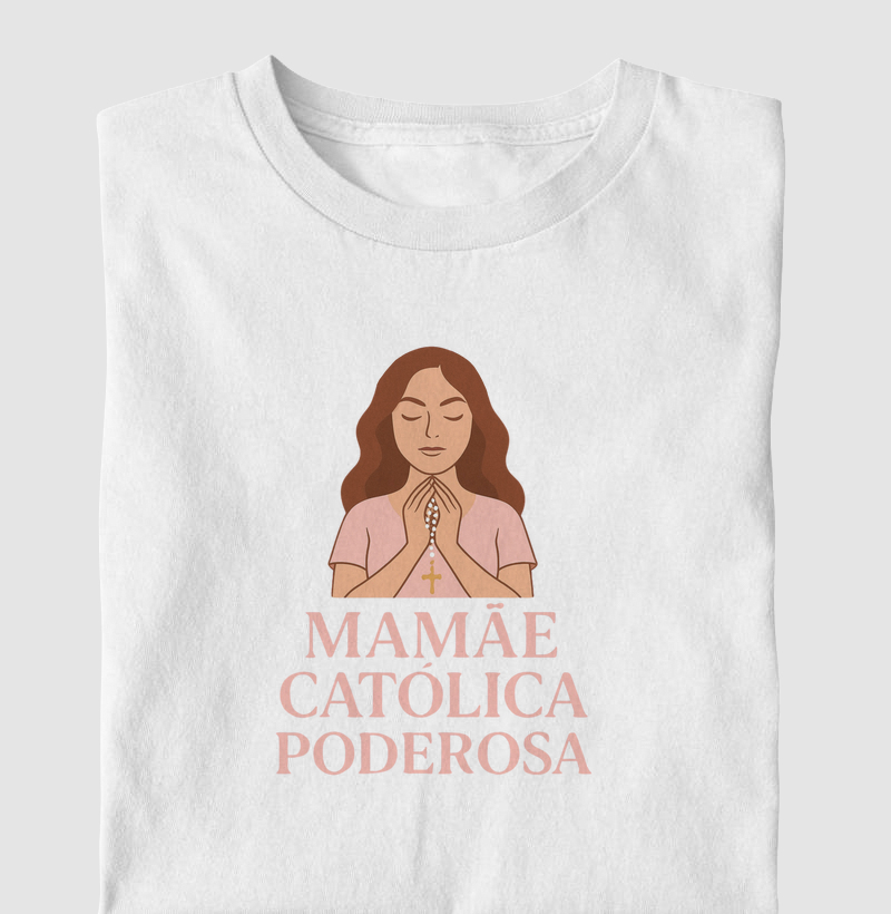 Mamãe, católica, poderosa
