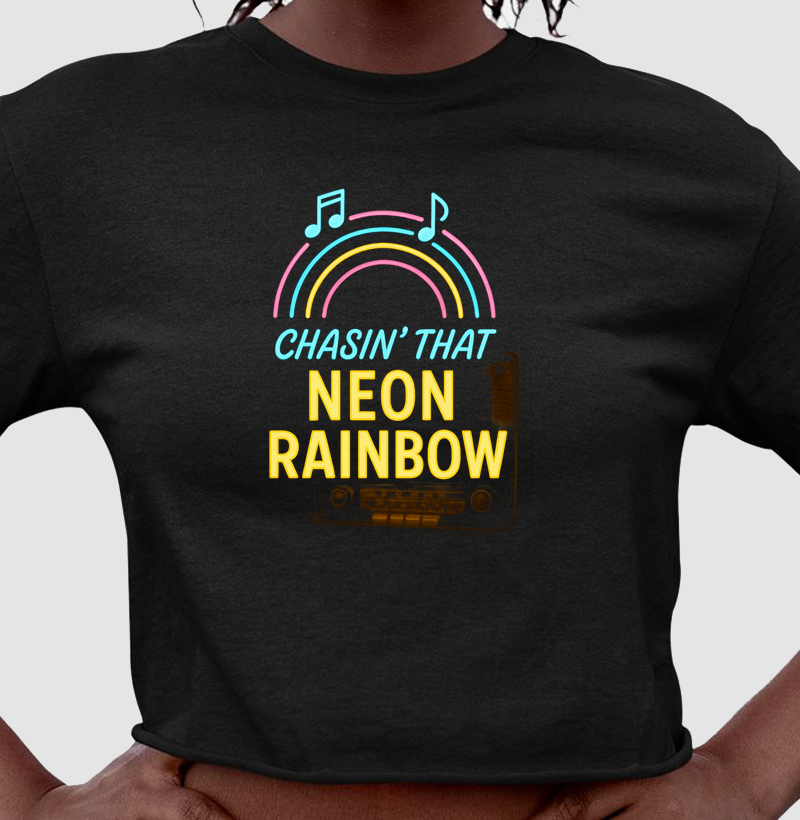 Chasin´ that Neon Raibow