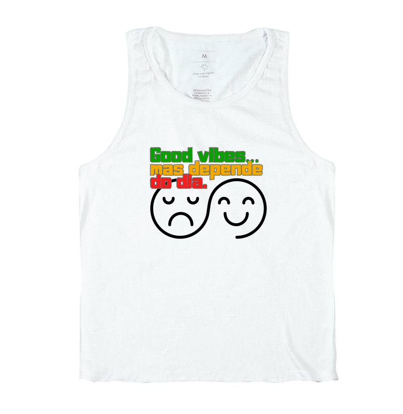 Good vibes, mas depende do dia