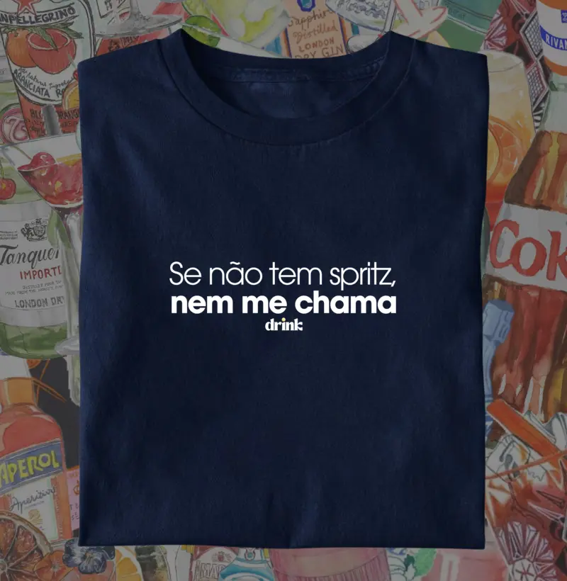 Se não tem spritz, nem me chama