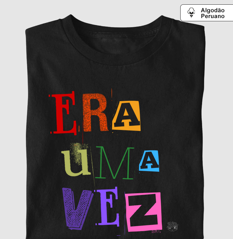 Camiseta Premium Algodão Peruano Orgânico | Era uma vez