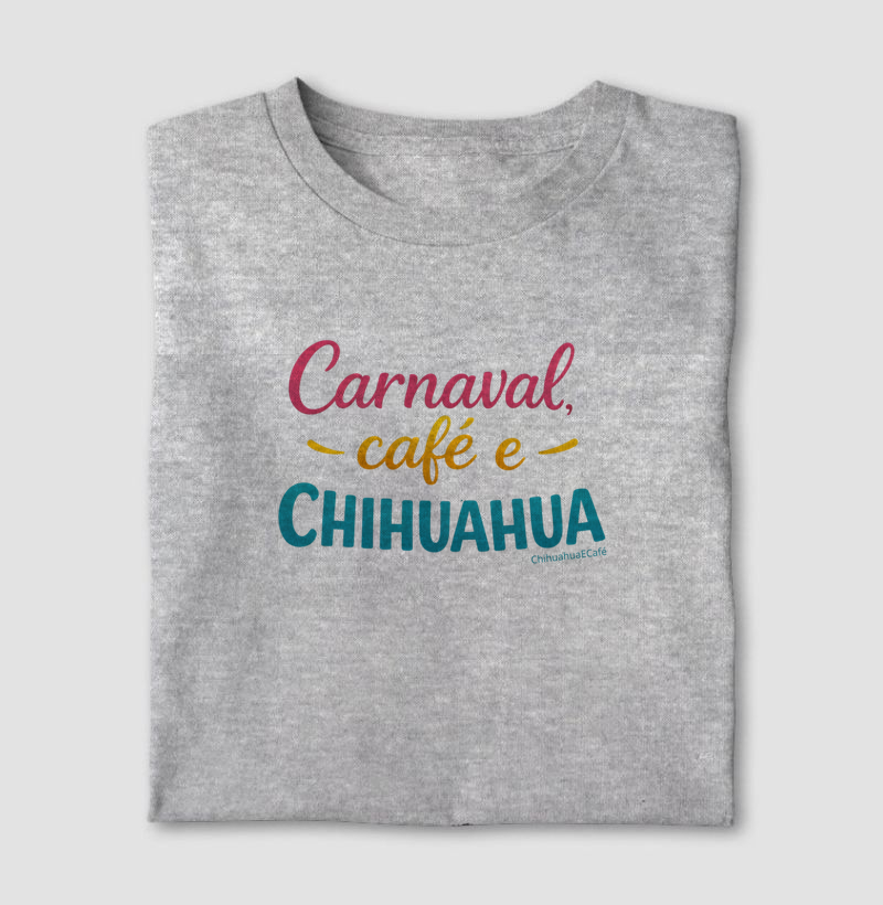 Carnaval, Café e Chihuahua