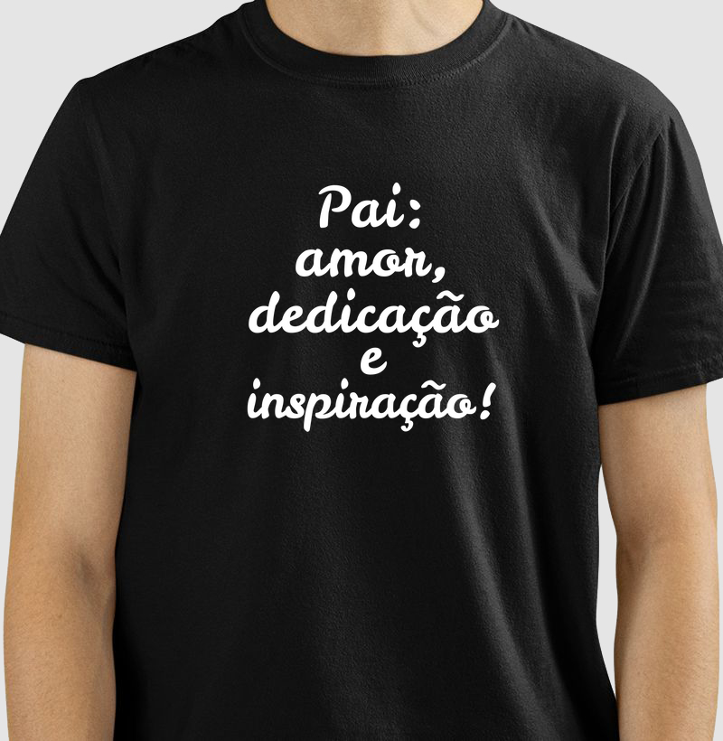 Pai: amor, dedicação e inspiração!