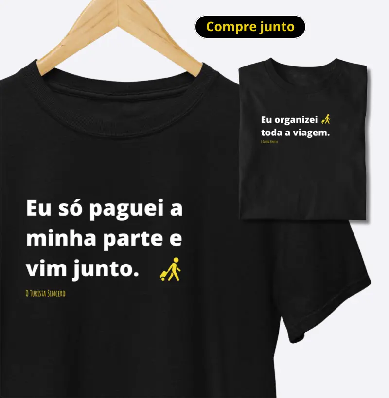Eu só paguei a minha parte e vim junto.
